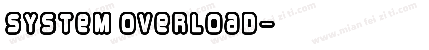 System overload字体转换
